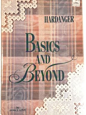 Hardanger BASICS BEYOND Embroidery Techniques Sachets Stitches Love Vintage 1991
